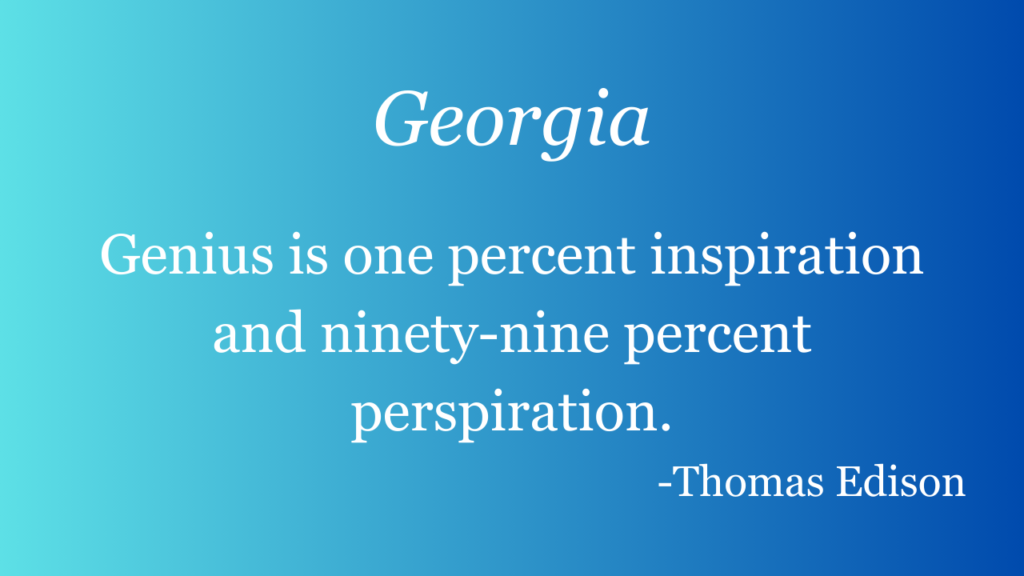 A quote in Georgia font stating 'Genius is one percent inspiration and ninety-nine percent perspiration.'